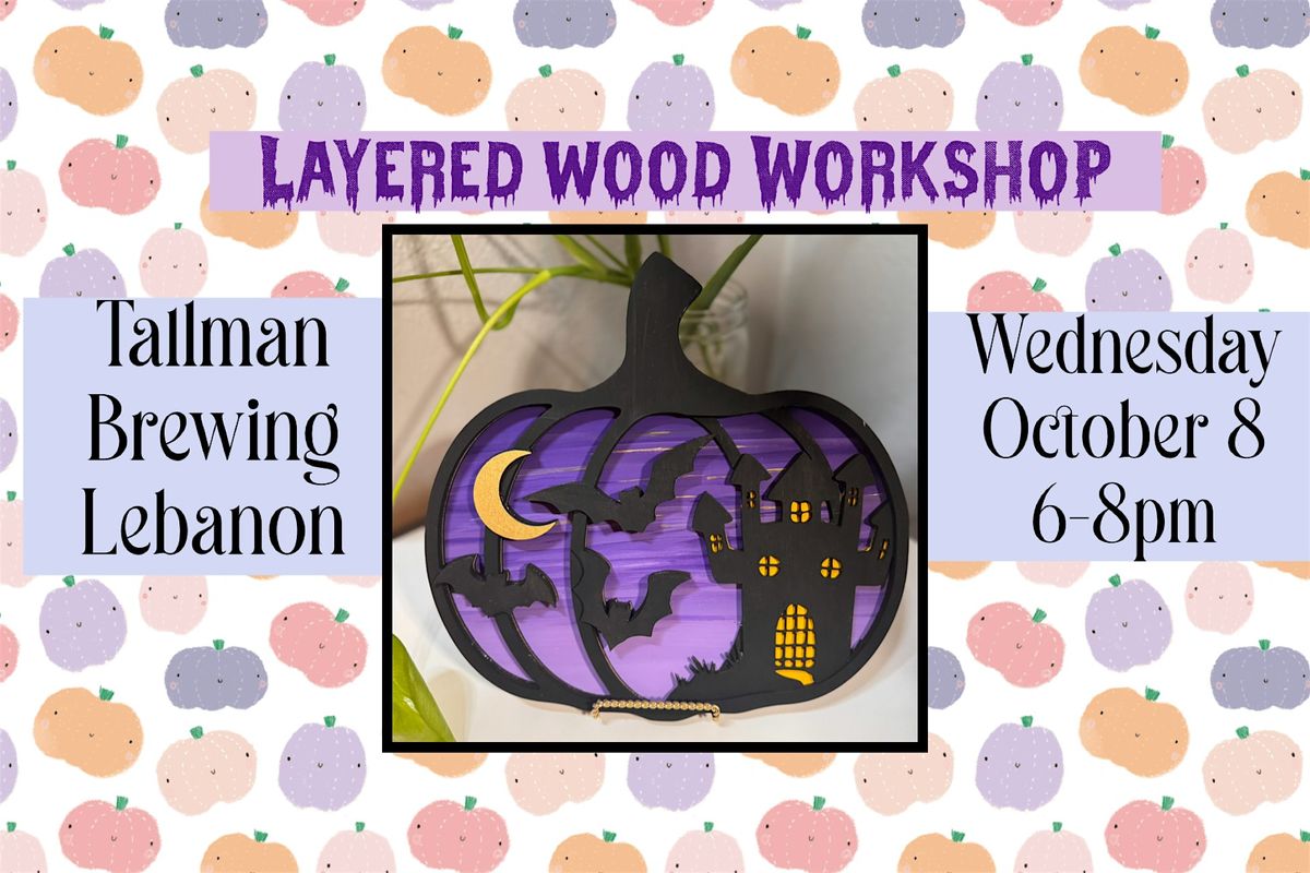 Layered Wood Workshop at Tallman Brewing | Event in Lebanon | AllEvents