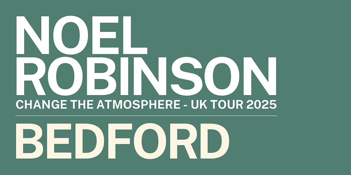 Change The Atmosphere UK Tour 2025, 25 October | Event in Bedford | AllEvents