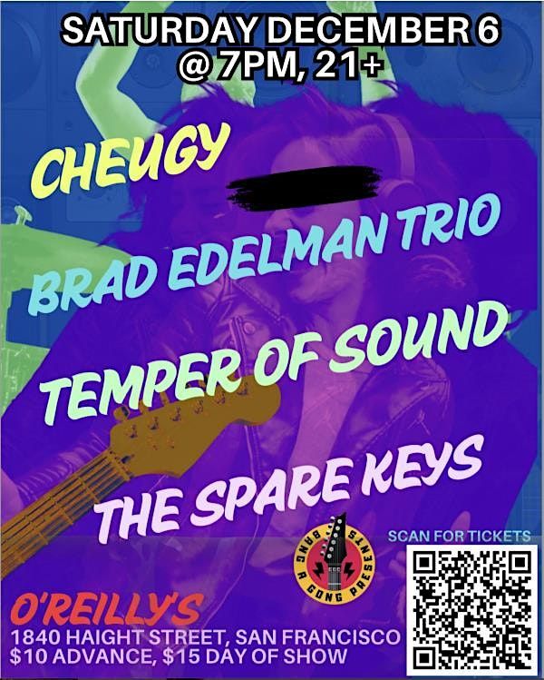 CHEUGY | BRAD EDELMAN TRIO | TEMPER OF SOUND | THE SPARE KEYS, 6 December | Event in san francisco | AllEvents
