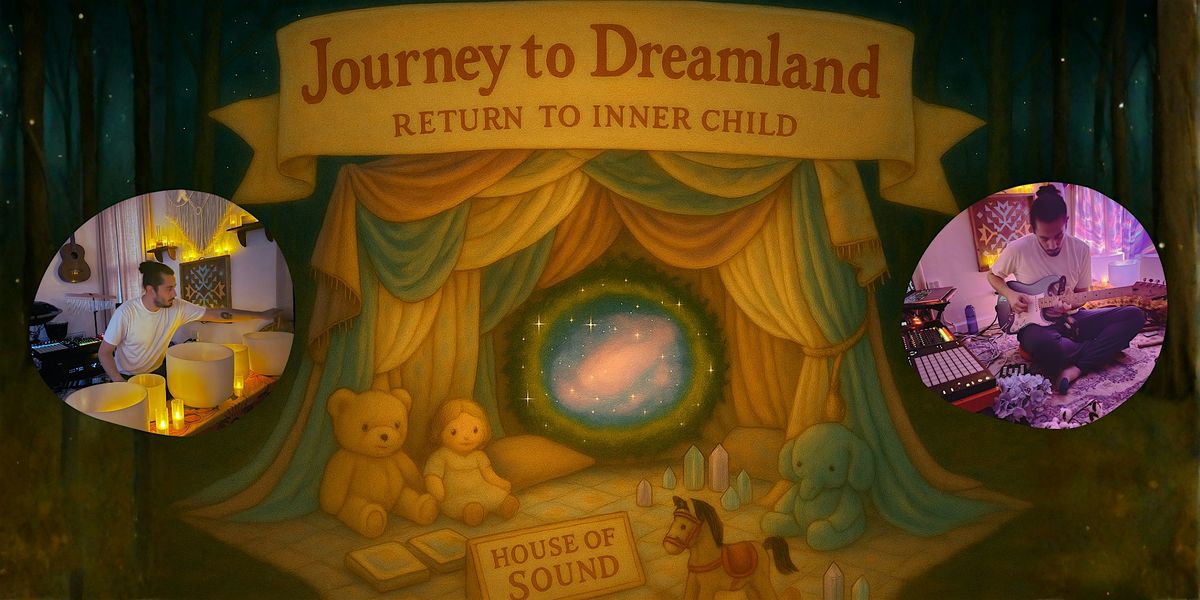 Journey to Dreamland - Return to Inner Child, 10 December | Event in San Jose | AllEvents