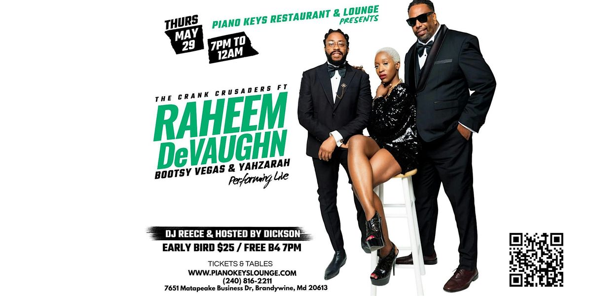Crank Crusaders Featuring Raheem DeVaughn  @ Piano Keys Lounge MAY 29th, 29 May | Event in Brandywine | AllEvents