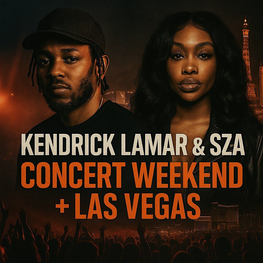 KENDRICK LAMAR & SZA CONCERT TICKETS and RESORT SUITE - $1299, 31 May | Event in Las Vegas | AllEvents