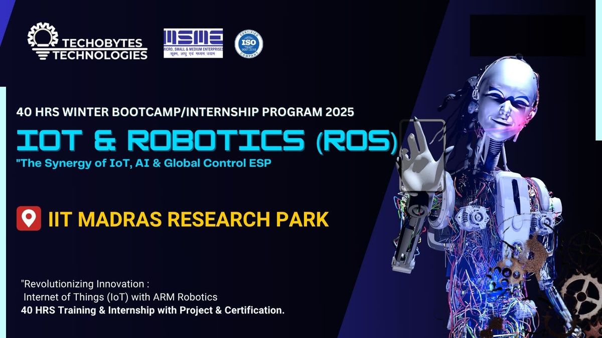 IoT &amp; Robotics (ROS) - 40 Hours Bootcamp/Internship Program&apos;25, 24 December | Event in Chennai