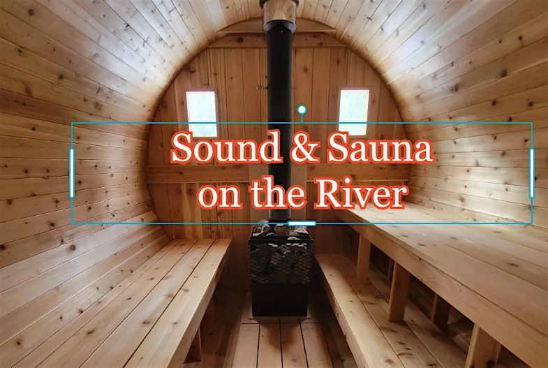 Sauna & Sound Healing on the River, 2 August | Event in Fife Lake | AllEvents