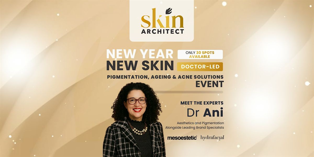 New Year New Skin Dr. Led Pigmentation, Aging & Acne Solutions Event