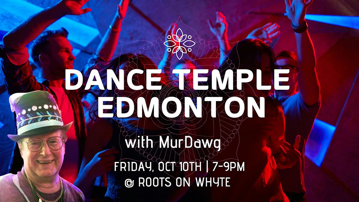 Dance Temple Edmonton with MurDawg, 10 October | Event in Edmonton | AllEvents