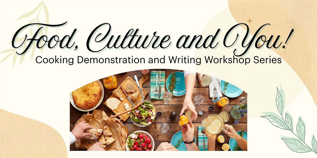 Food, Culture, and You: Cooking Demo and Writing Workshop - Session 3, 17 January | Event in Santa Clara | AllEvents