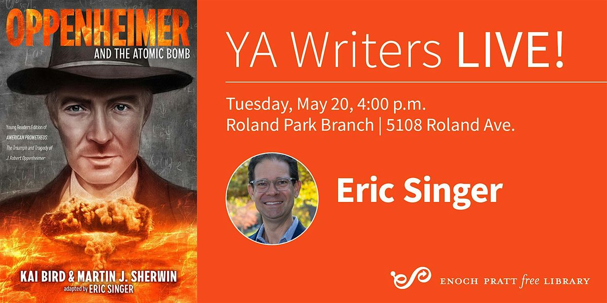 Eric Singer: "Oppenheimer and the Atomic Bomb", 20 May | Event in Baltimore | AllEvents