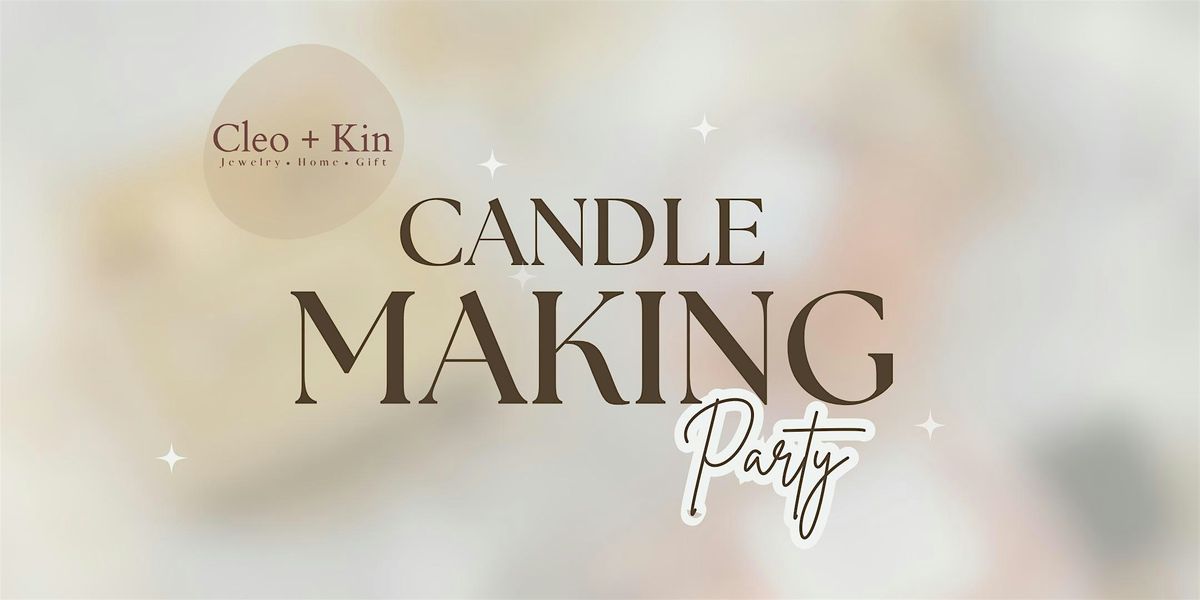 Cleo + Kin Candle Making Party | Event in Pittsford | AllEvents