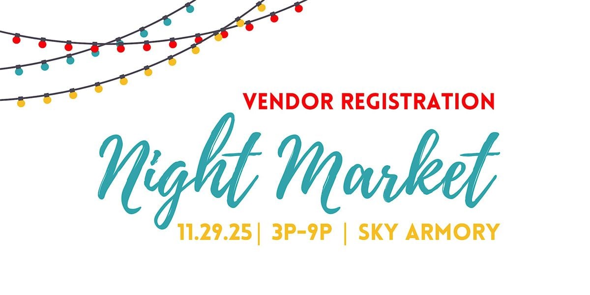 NIGHT MARKET 2025 Vendor Registration, 29 November | Event in Syracuse | AllEvents