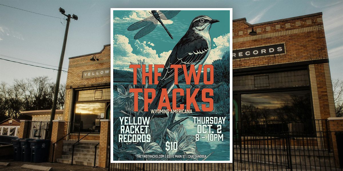 The Two Tracks - Live at Yellow Racket!, 2 October | Event in Chattanooga | AllEvents