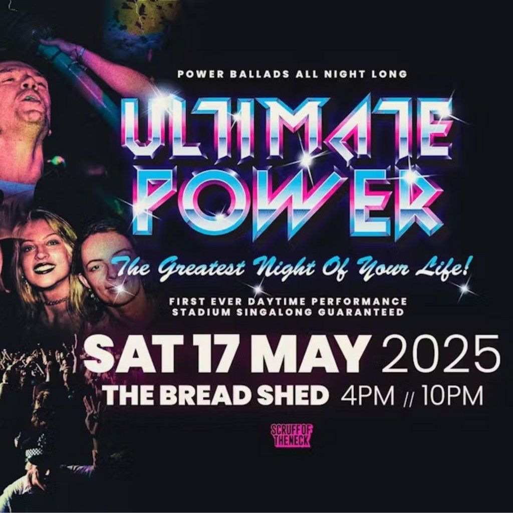 ULTIMATE POWER - The Bread Shed, Manchester | Event in Manchester | AllEvents