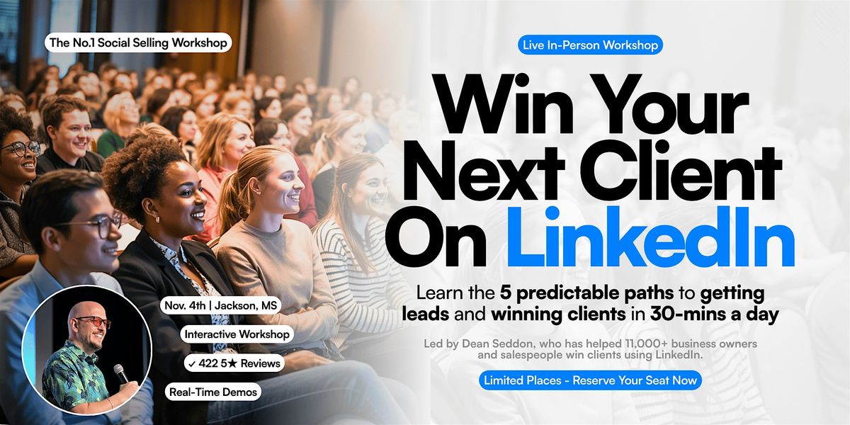 Win Your Next Client on LinkedIn - Live in JACKSON, 4 November | Event in Clinton | AllEvents