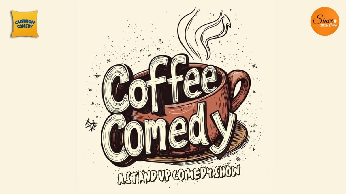 Coffee &amp; Comedy, 23 July | Event in Dumdum | AllEvents