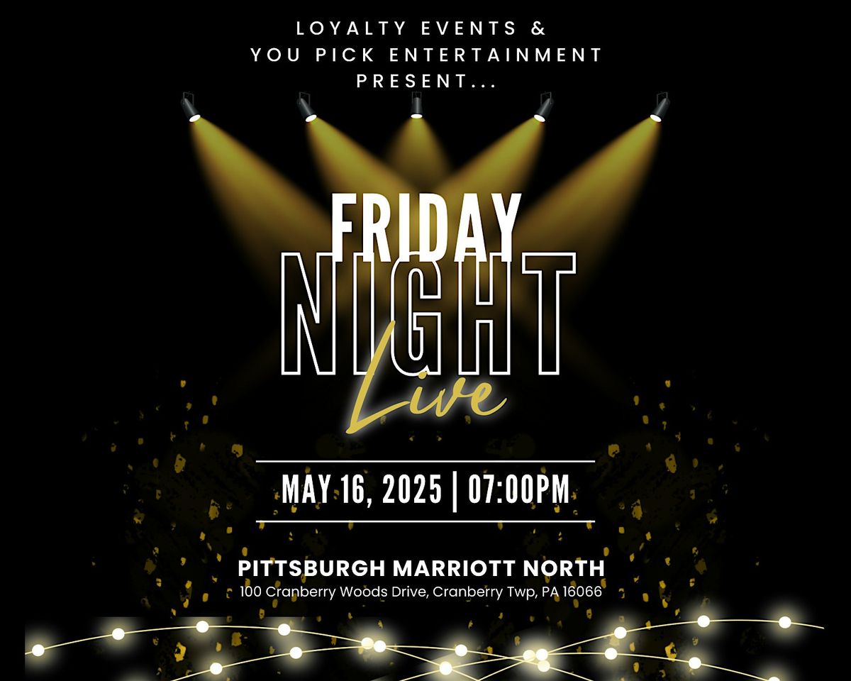 Friday Night LIVE ✨ Presented by Loyalty Events & You Pick Entertainment, 16 May | Event in Cranberry Township