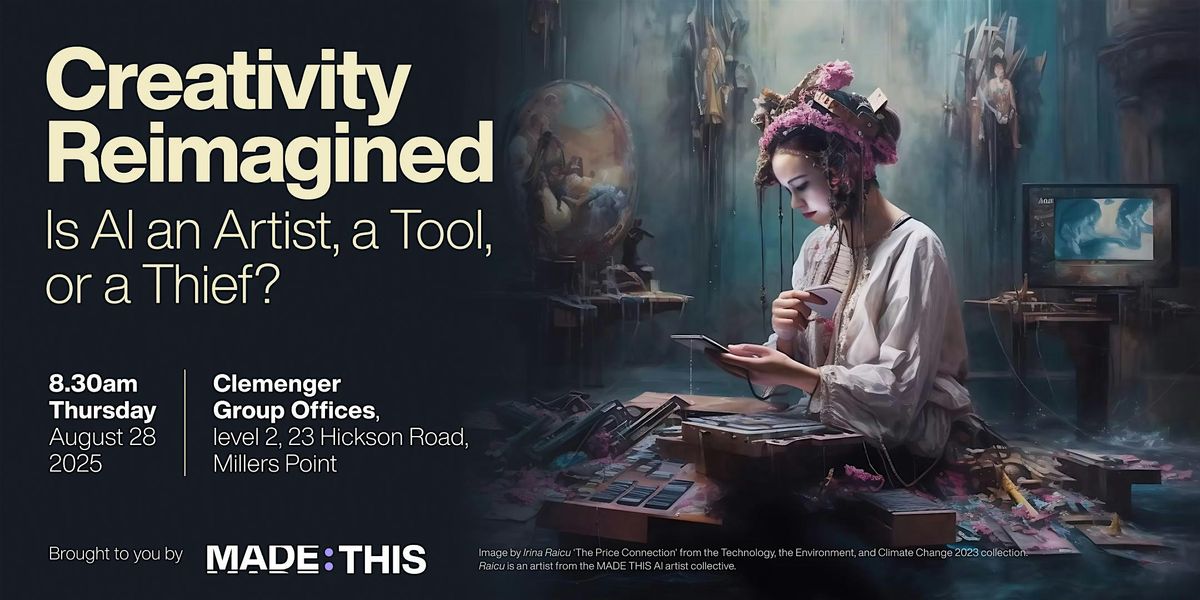 Creativity reimagined: Is AI an Artist, a Tool, or a Thief?, 28 August | Event in Millers Point | AllEvents