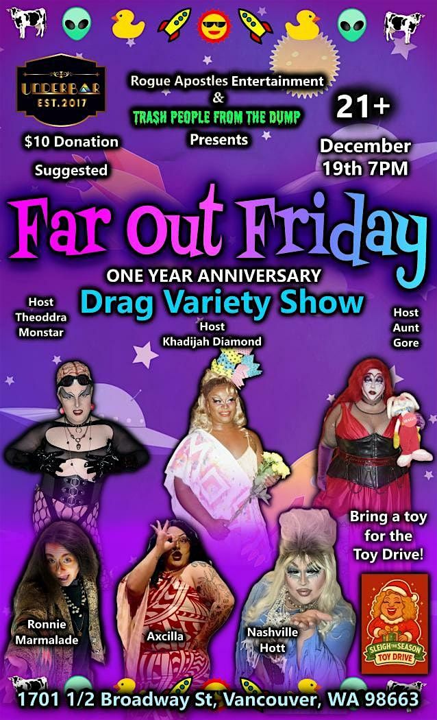 Far Out Friday Drag Variety Show One Year Anniversary Special, 19 December | Event in Vancouver | AllEvents