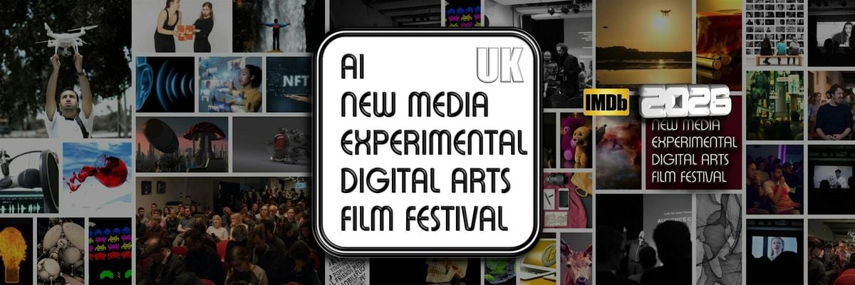 01 | A.I. | New Media | Experimental | Digital Arts Film Festival | 2026, 6 February | Event in London | AllEvents