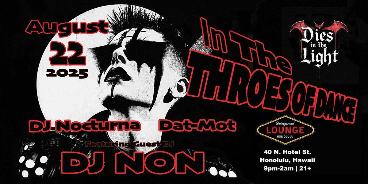 DIES IN THE LIGHT Presents IN THE THROES OF DANCE, 22 August | Event in Honolulu | AllEvents
