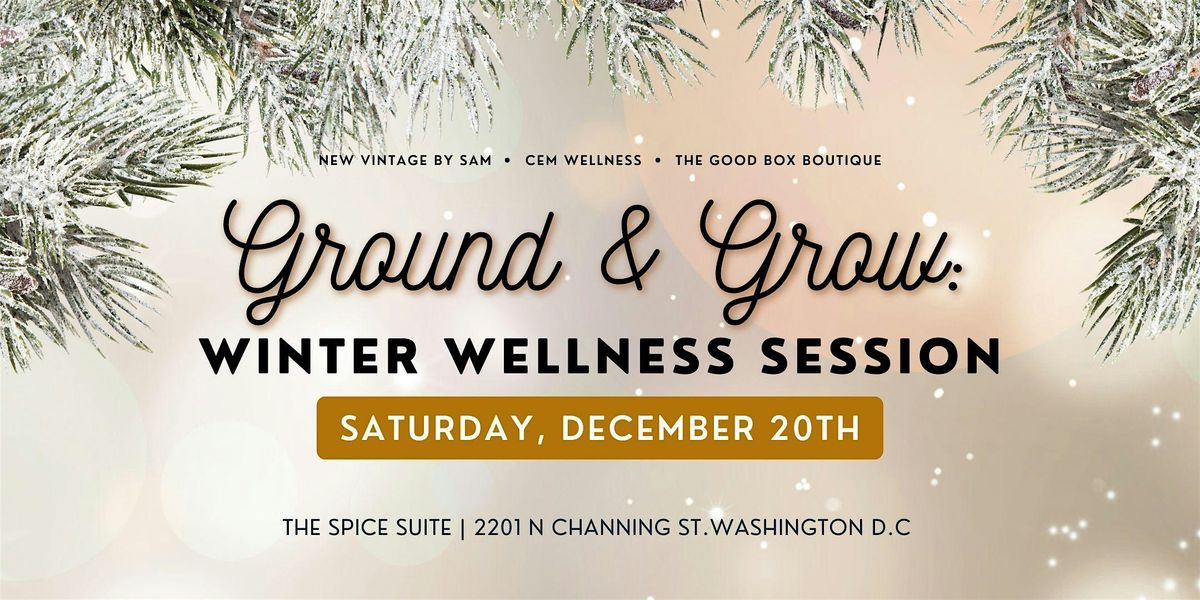 Ground & Grow: Winter Wellness Session, 20 December | Event in Washington | AllEvents