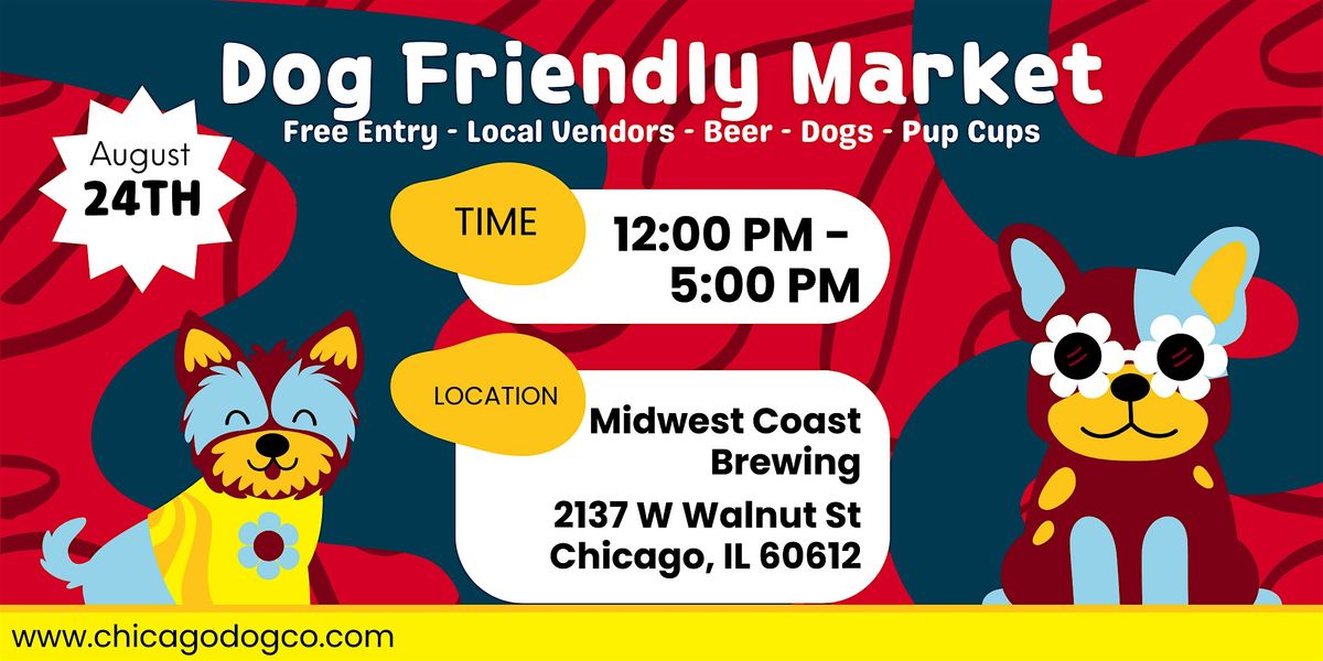 Dog Friendly Market hosted by Chicago Dog Co. at Midwest Coast Brewing, 24 August | Event in Chicago | AllEvents