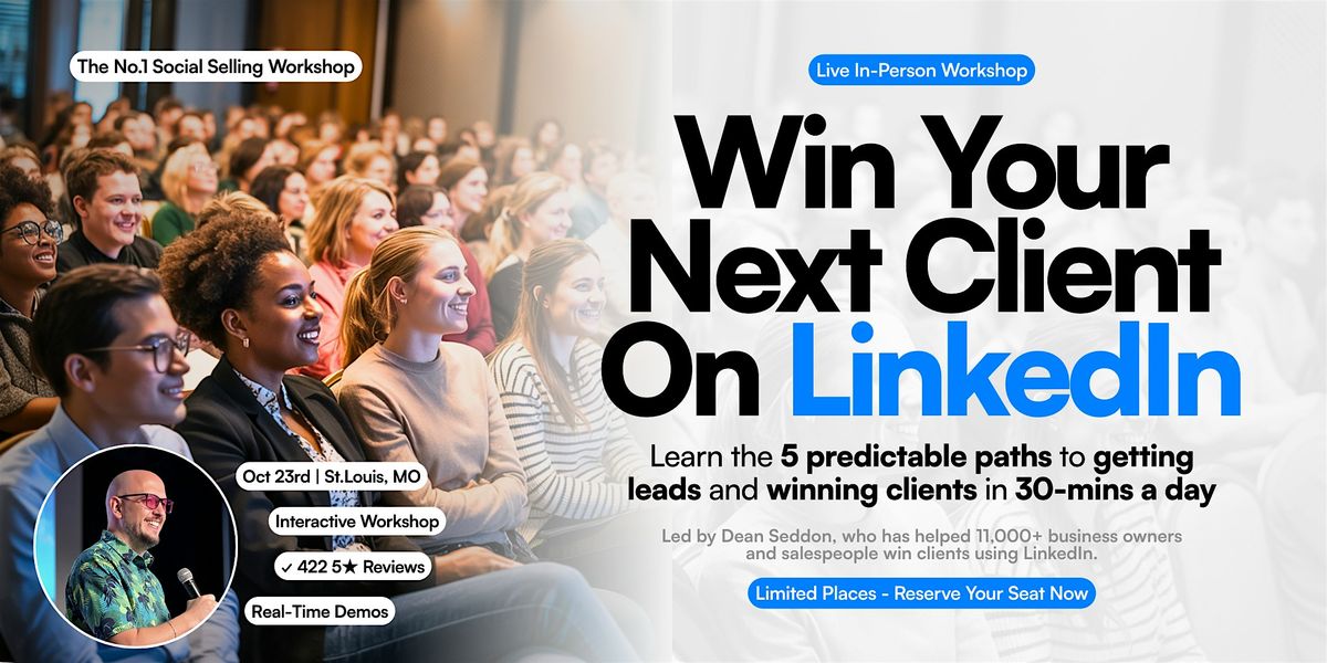 Social Selling Masterclass: Win Your Next Client on LinkedIn - St.Louis, 23 October | Event in St. Louis | AllEvents