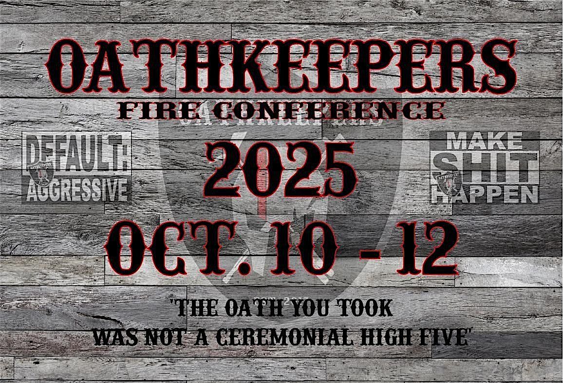 Oathkeepers Fire Conference 2025, 10 October | Event in Mason | AllEvents