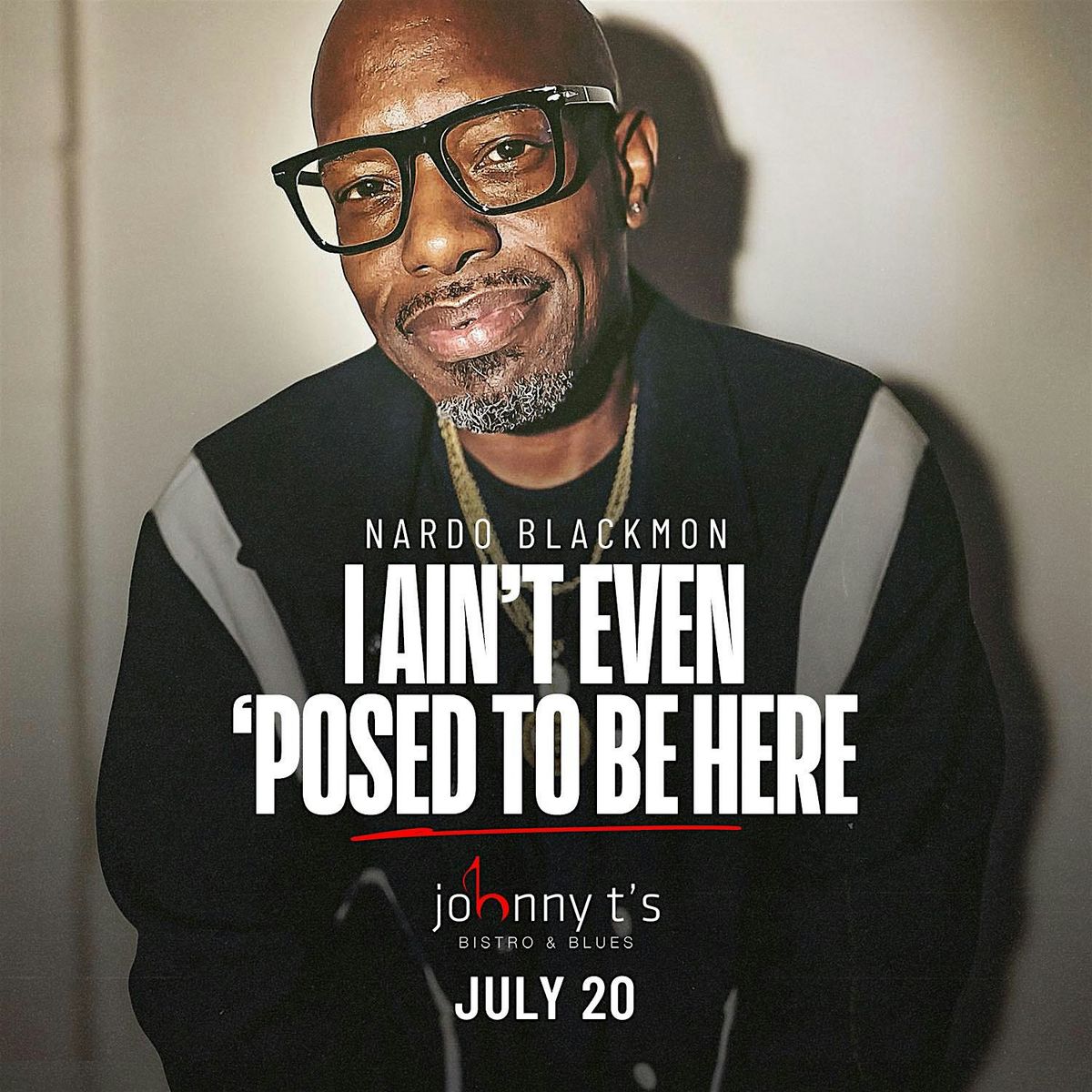 I ain’t even posed to be here, 20 July | Event in Jackson | AllEvents