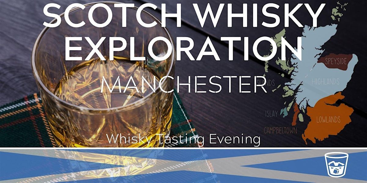 Scotch Whisky Exploration Tasting Manchester 23/01/26, 23 January | Event in Manchester | AllEvents
