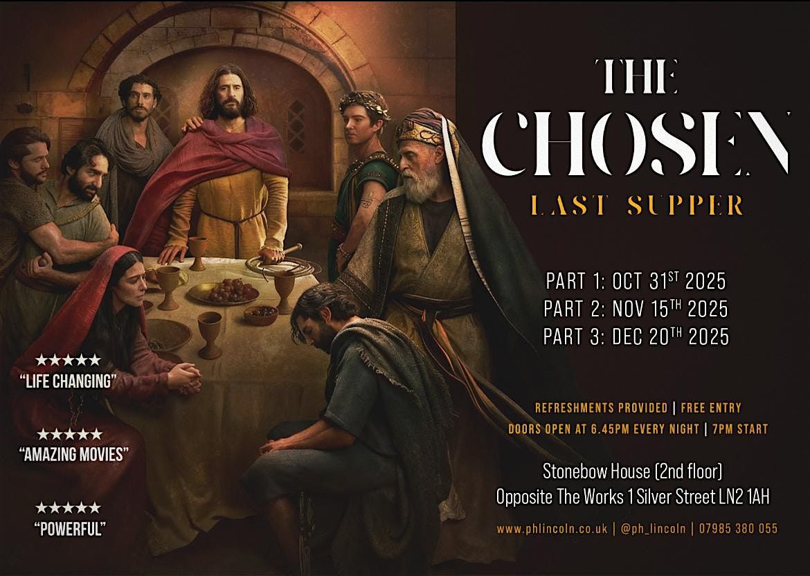 A thrilling three part movie night, presenting The Chosen - The Last Supper | Event in Lincoln | AllEvents