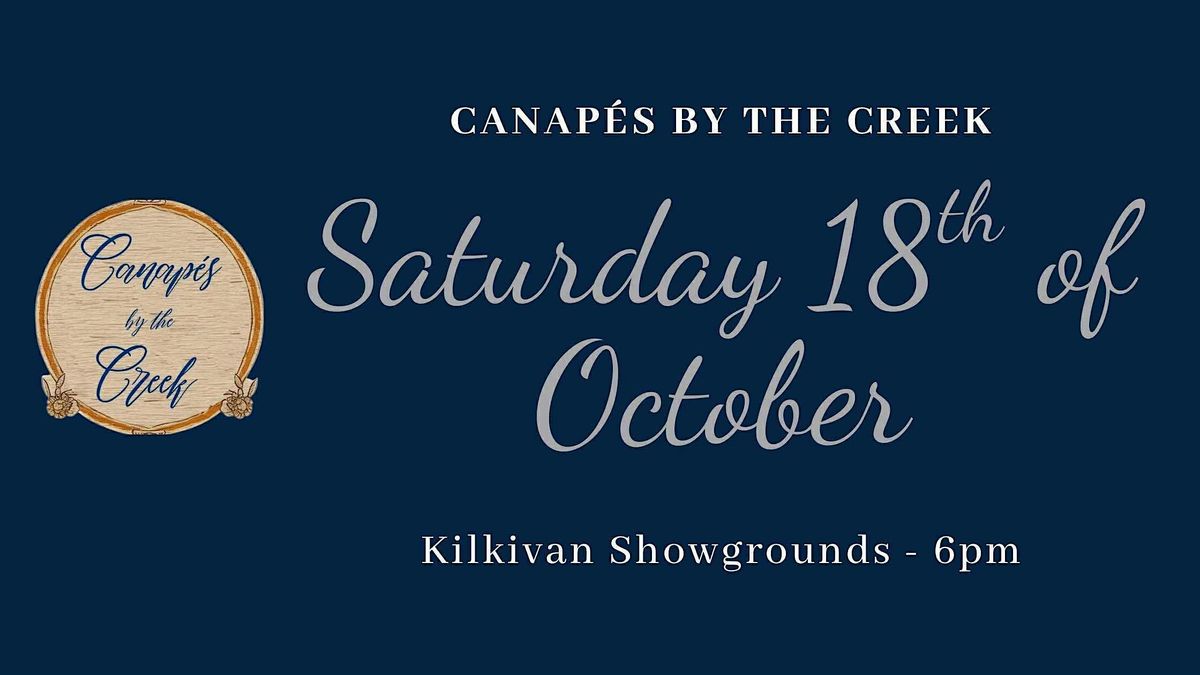 Canapés by the Creek, 18 October | Event in Kilkivan | AllEvents