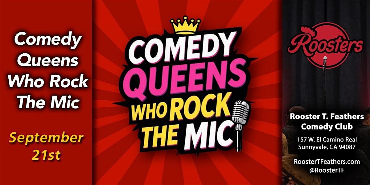 Queens of Comedy Who Rock the Mic, 21 September | Event in Sunnyvale | AllEvents