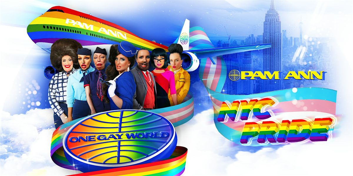 PAM ANN ONE 'GAY' WORLD (SHOW ONE), 26 June | Event in New York | AllEvents