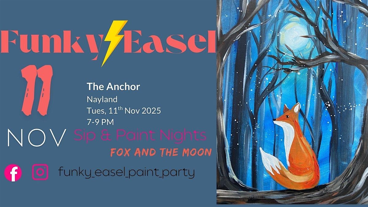Sip & Paint Night at The Anchor , Nayland: The Fox & the Moon, 11 November | Event in Nayland | AllEvents