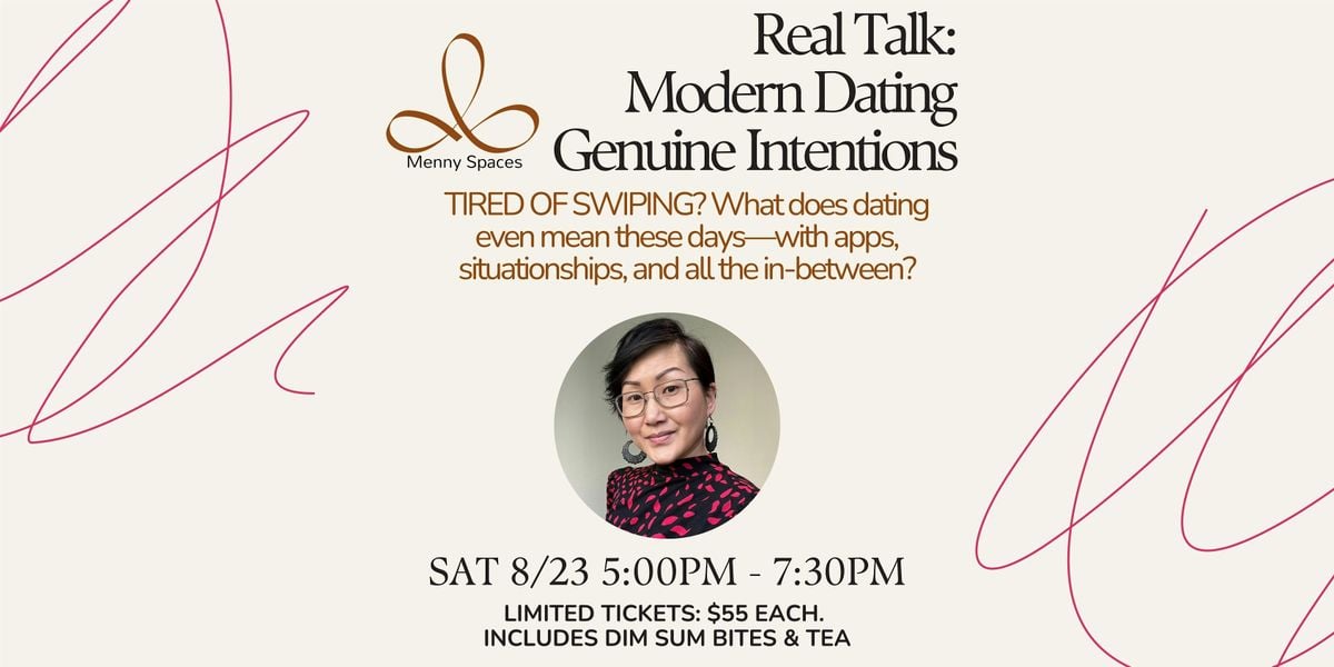 Real Talk: Modern Dating, Genuine Intentions