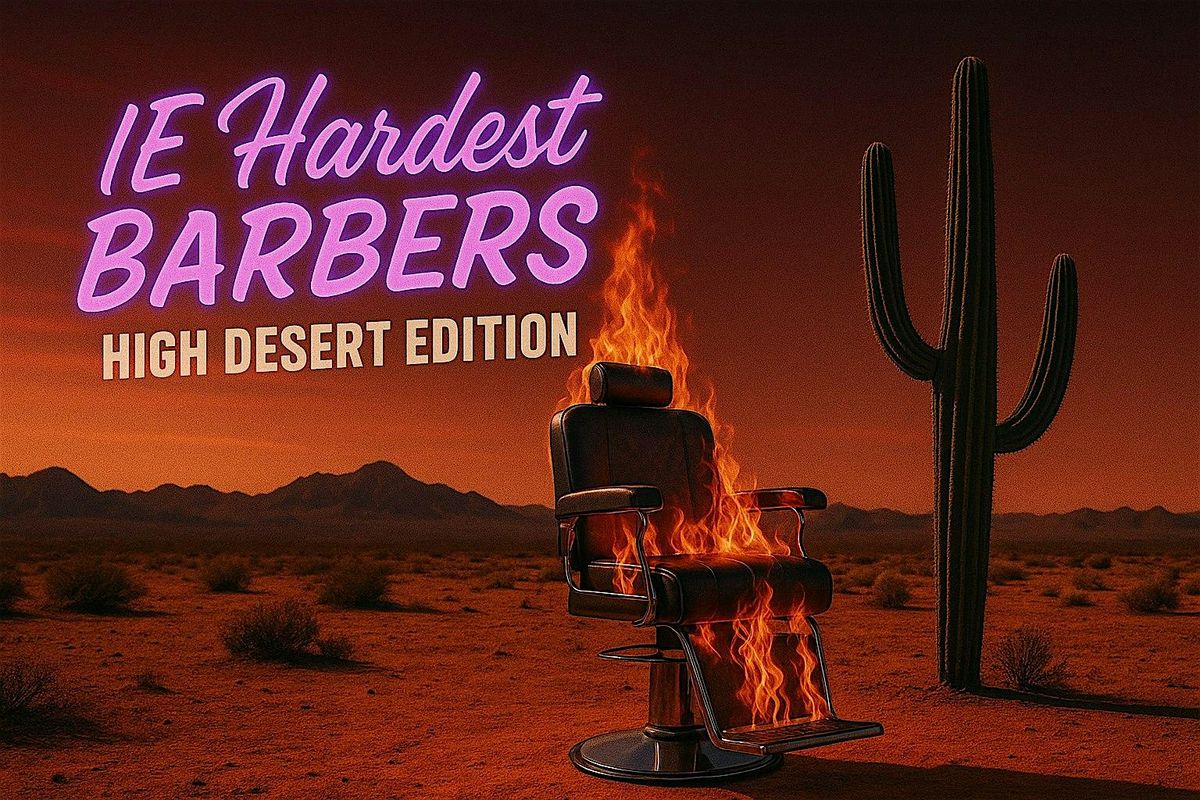 IE’s Hardest Barbers High Desert Edition, 2 November | Event in Victorville | AllEvents