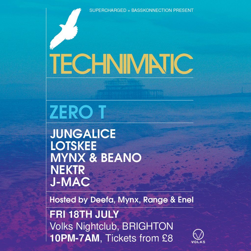 TECHNIMATIC, Zero T, Jungalice + more, 18 July | Event in Brighton | AllEvents