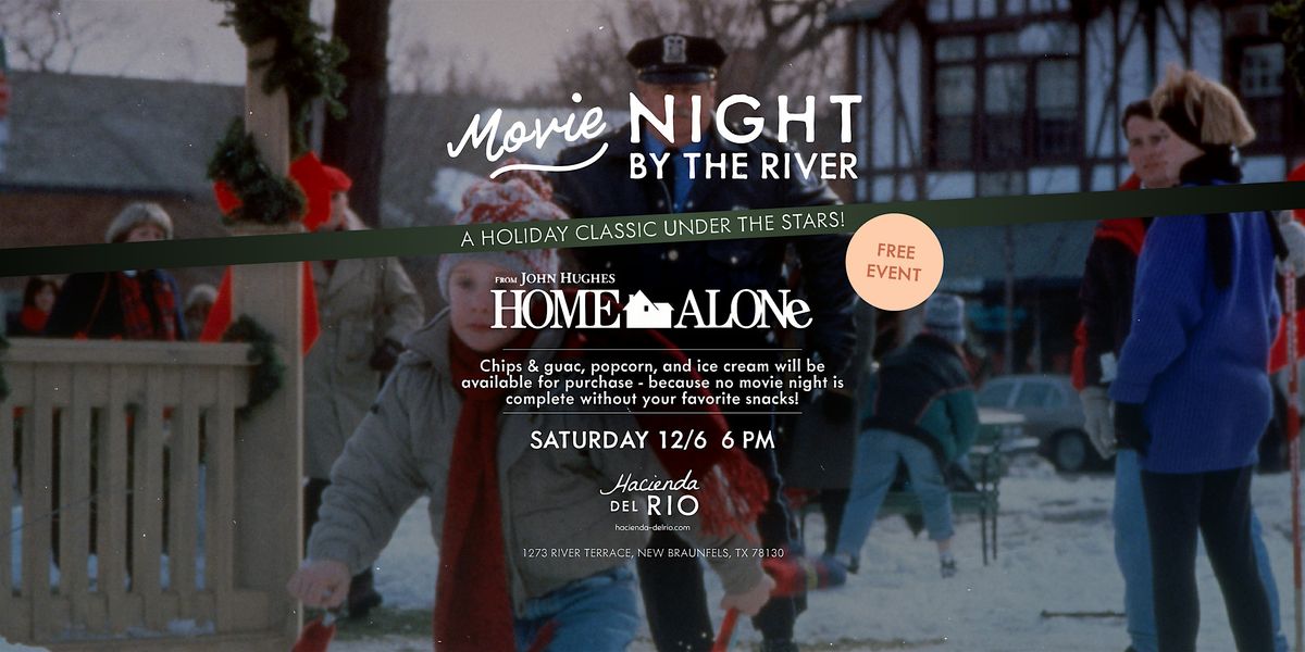 Movie Night By The River: Home Alone, 6 December | Event in New Braunfels | AllEvents
