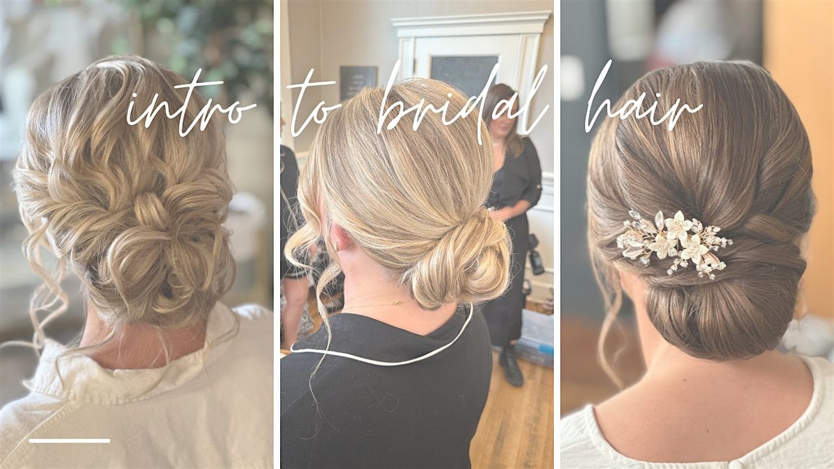 Intro To Bridal Hair Updo Class | Event in Minneapolis | AllEvents