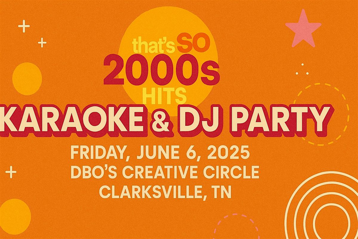 That’s So 2000s : 2000s Hits Karaoke & DJ Party, 6 June | Event in Clarksville | AllEvents