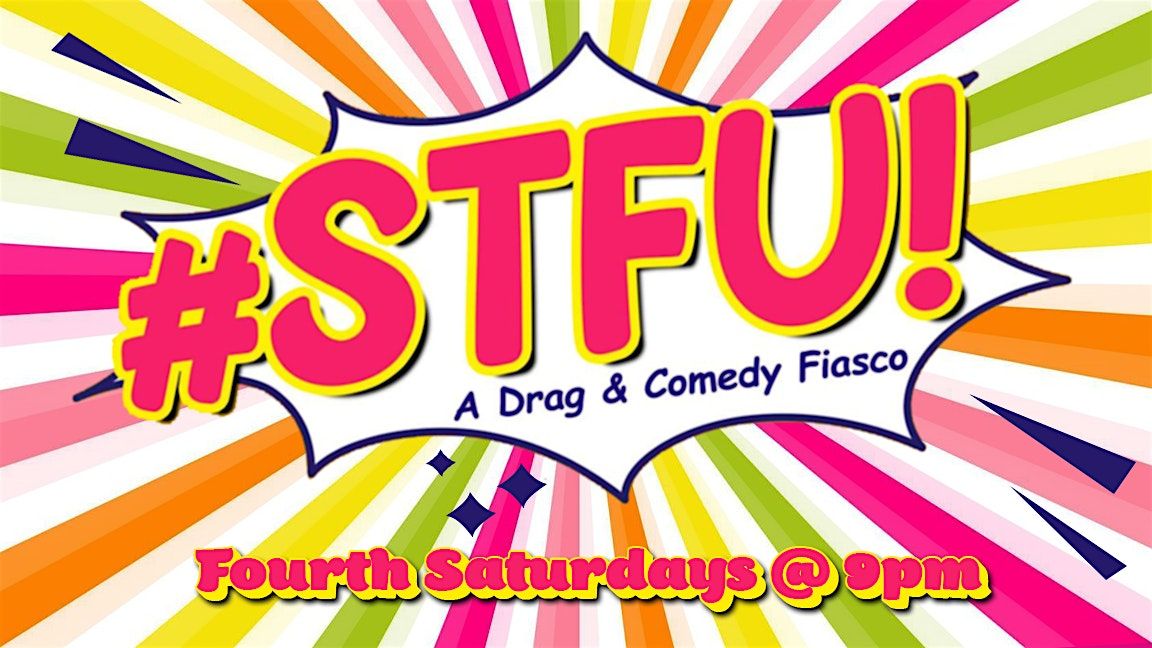 lolgbt+ Presents: #STFU! - Drag Lip-sync & Stand-Up Comedy Show | Event in Sacramento | AllEvents