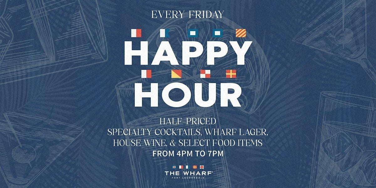Happy Hour at The Wharf FTL, 18 July | Event in Fort Lauderdale | AllEvents