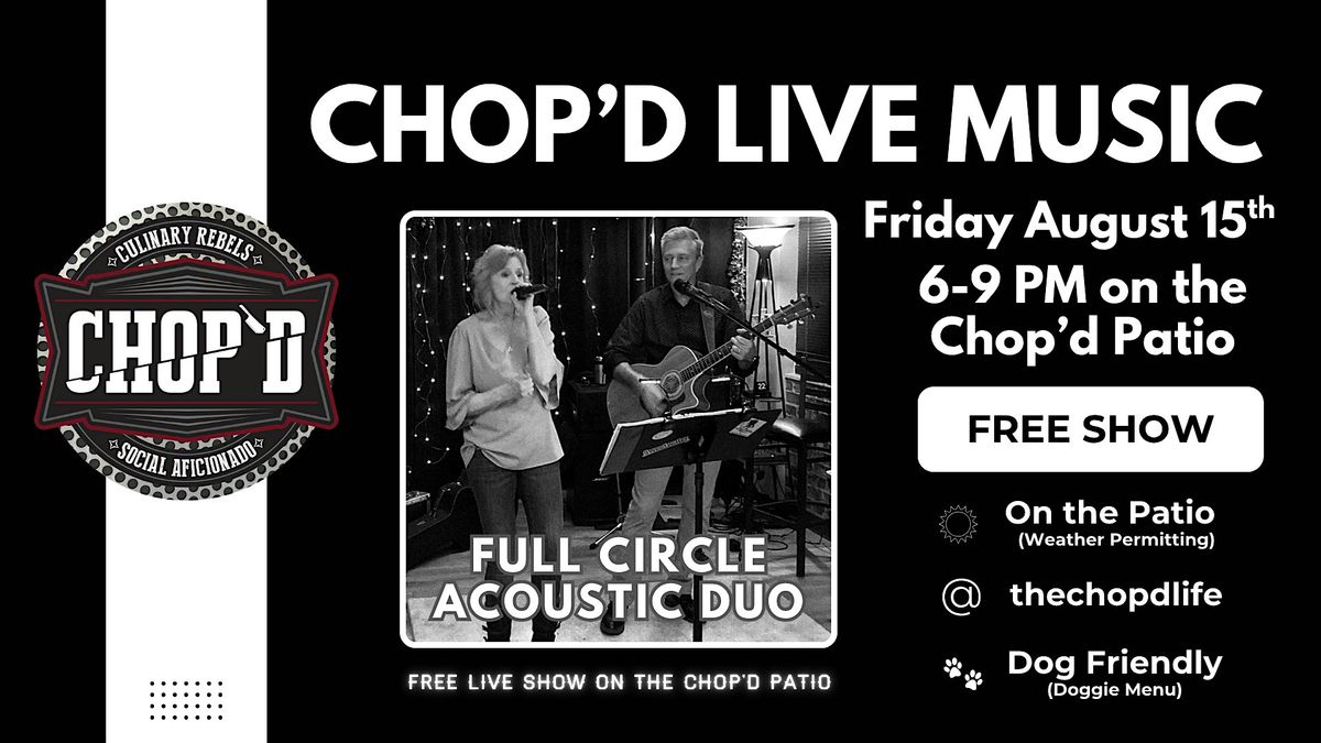 Chop'd Live Music on the Patio - Full Circle Acoustic Duo - Friday 8/15, 15 August | Event in Plainfield | AllEvents