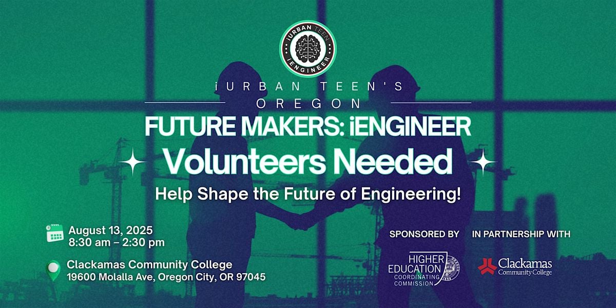 Volunteers - Oregon Future Makers: iEngineer, 13 August | Event in Oregon City | AllEvents