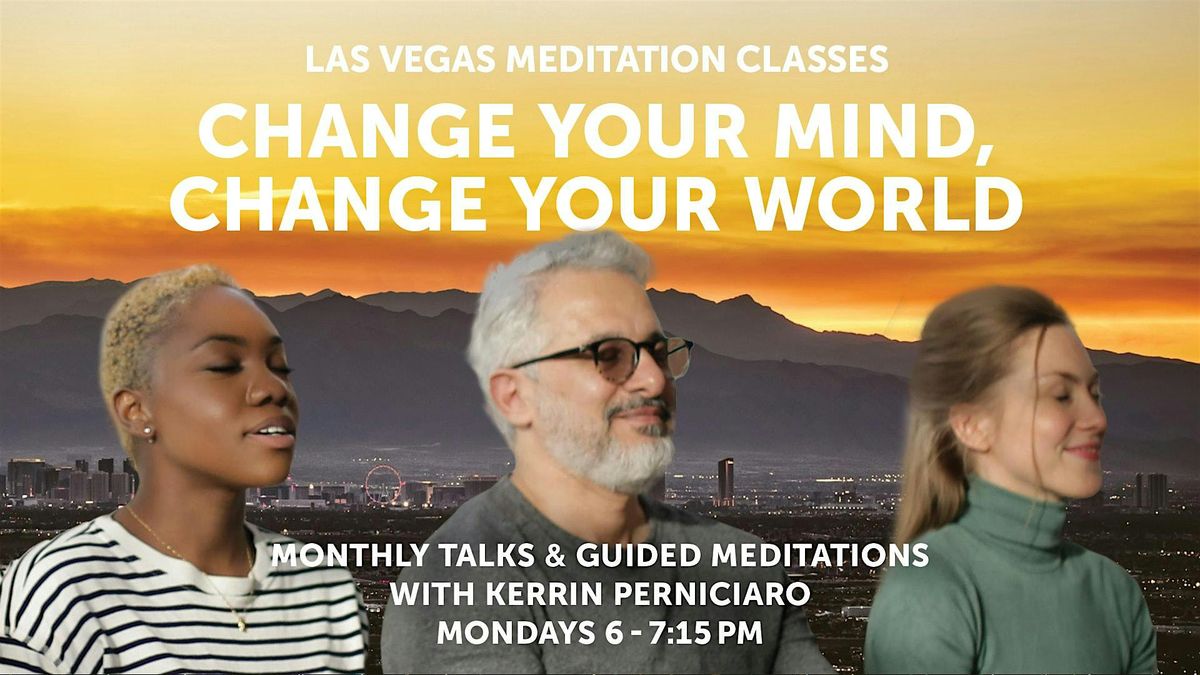 Change Your Mind, Change Your World: Monthly Meditation Class in Las Vegas | Event in Las Vegas | AllEvents