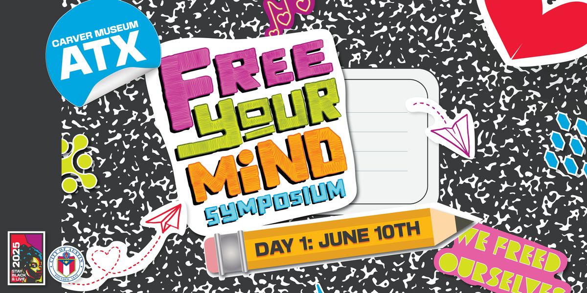 Juneteenth Free Your Mind Symposium Day 1, 10 June | Event in Austin | AllEvents