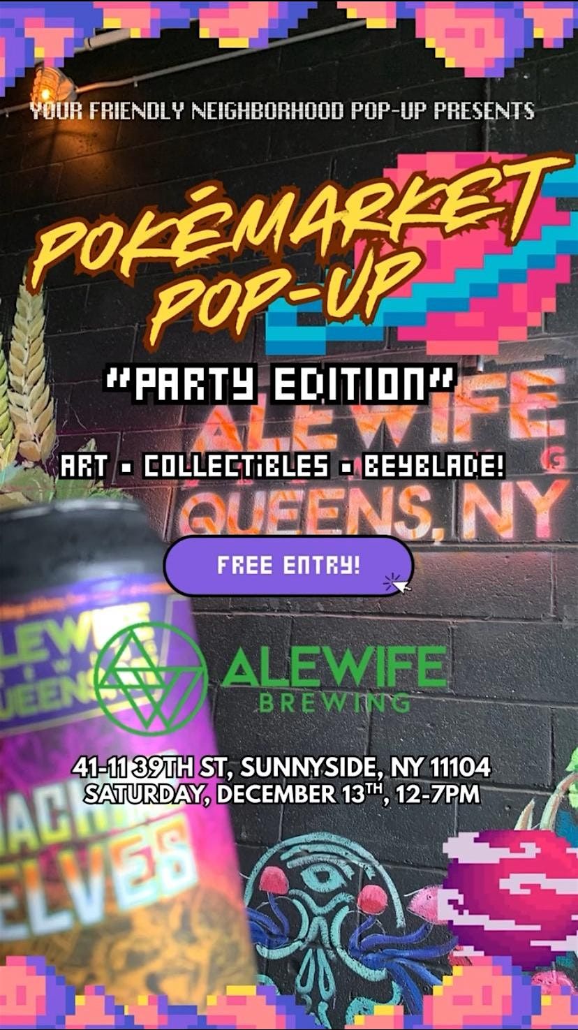 PokéMarket Pop-Up "PARTY EDITION" hosted at @AlewifeBrewing!, 13 December | Event in Queens | AllEvents