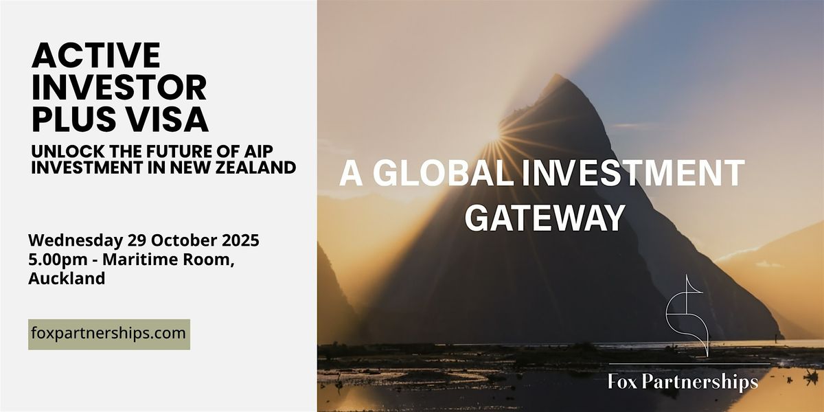Introducing Fox Partnerships – Your AIP Investment Gateway, 29 October | Event in Auckland | AllEvents