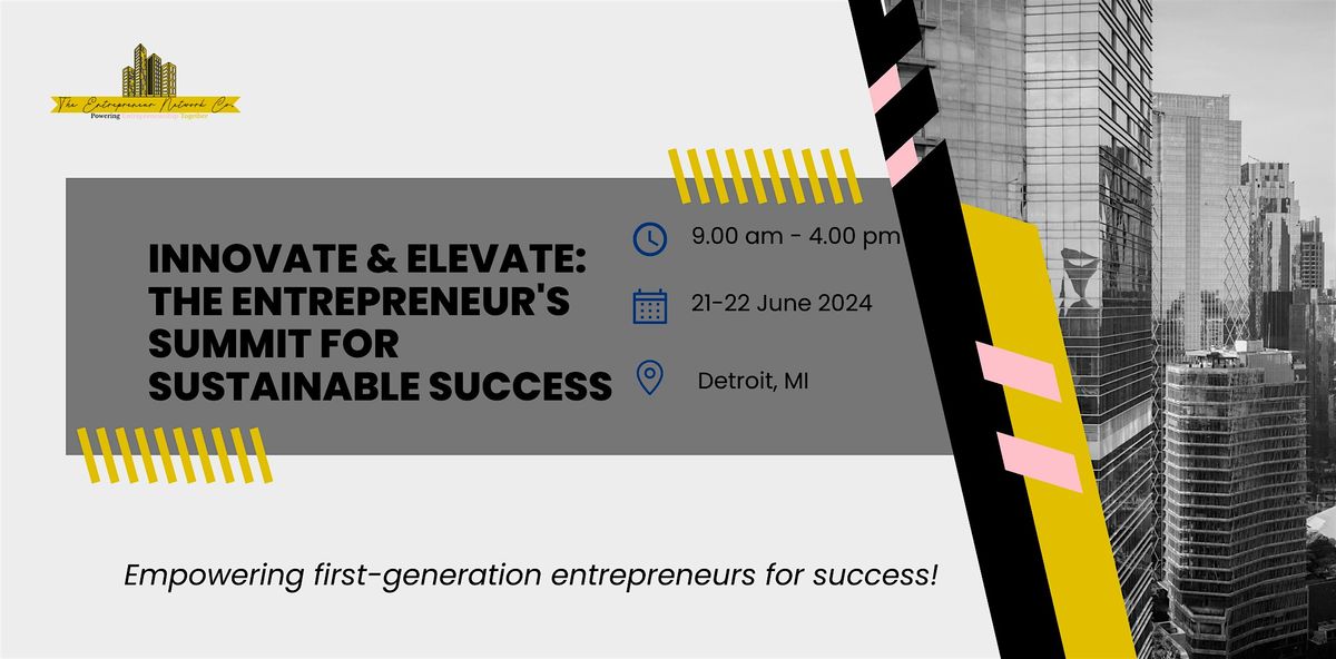 Innovate & Elevate: The Entrepreneur's Summit for Sustainable Success, 21 June | Event in Detroit | AllEvents