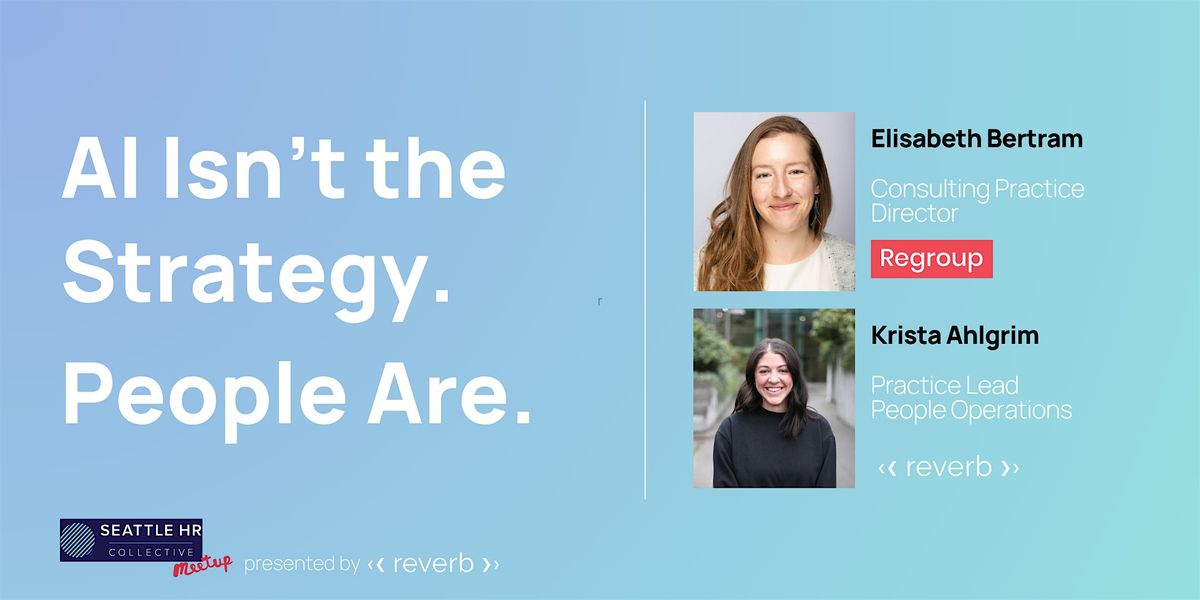 AI Isn’t the Strategy. People Are., 24 September | Event in Bellevue | AllEvents